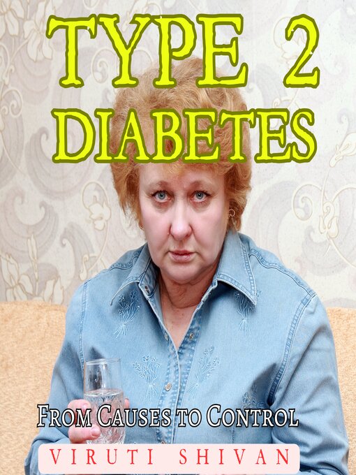 Title details for Type 2 Diabetes: From Causes to Control by Viruti Shivan - Wait list